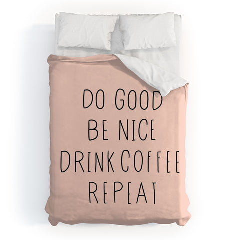 Allyson Johnson Do good and drink coffee Duvet Cover