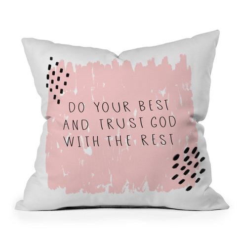 Allyson Johnson Do your best and trust God Outdoor Throw Pillow