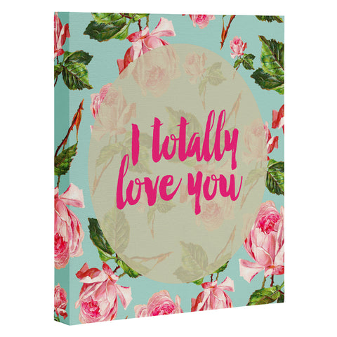 Allyson Johnson Floral I totally Love you Art Canvas