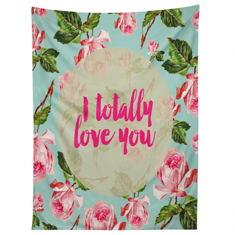Allyson Johnson Floral I totally Love you Tapestry