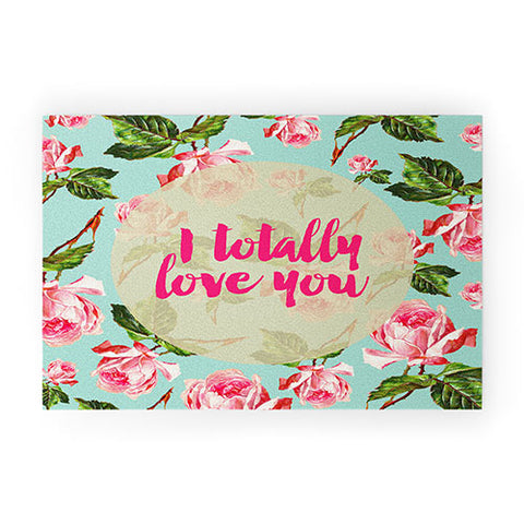 Allyson Johnson Floral I totally Love you Welcome Mat