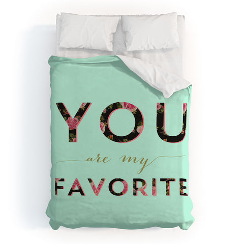 Allyson Johnson Floral you are my favorite 2 Duvet Cover