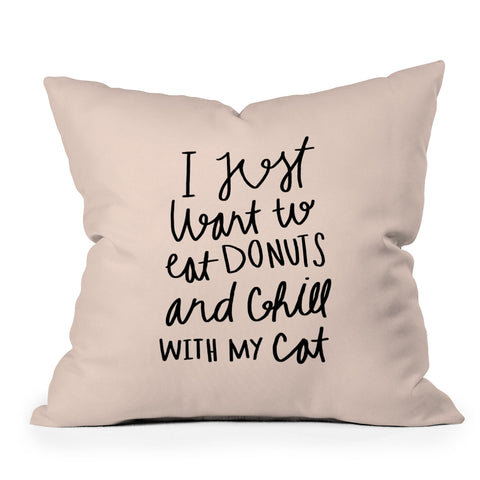 Allyson Johnson I just want to eat donuts and chill with my cat Outdoor Throw Pillow