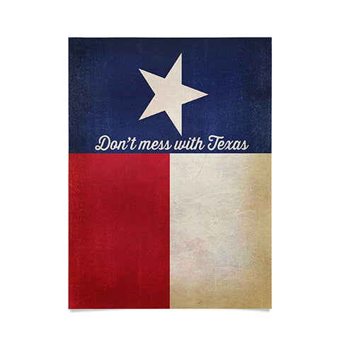 Anderson Design Group Dont Mess With Texas Flag Poster