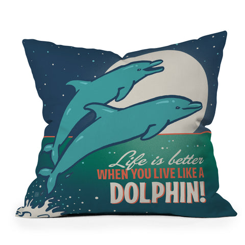 Anderson Design Group Live Like A Dolphin Outdoor Throw Pillow