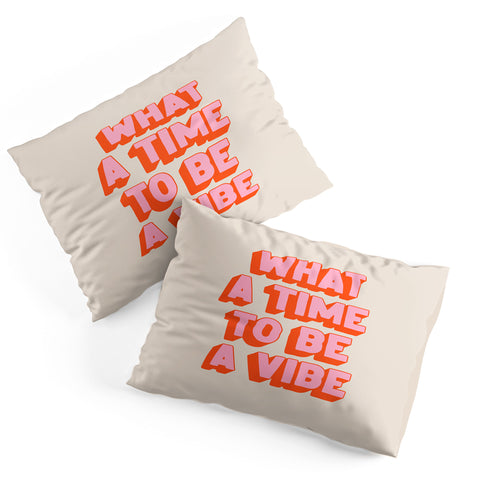 ayeyokp Time To Be A Vibe Pillow Shams