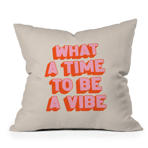 ayeyokp Time To Be A Vibe Throw Pillow