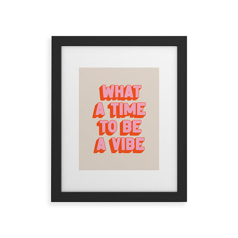 ayeyokp Time To Be A Vibe Framed Art Print