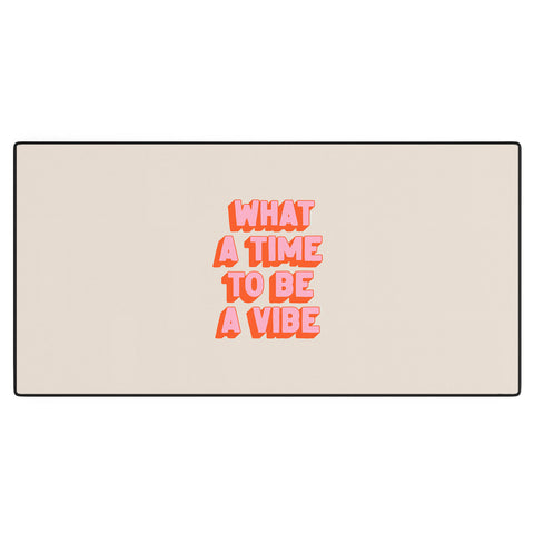 ayeyokp Time To Be A Vibe Desk Mat