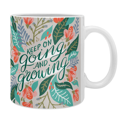 Cat Coquillette Keep on Going and Growing Coffee Mug