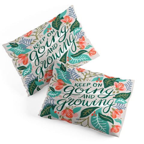 Cat Coquillette Keep on Going and Growing Pillow Shams
