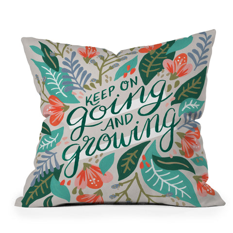 Cat Coquillette Keep on Going and Growing Throw Pillow