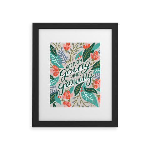Cat Coquillette Keep on Going and Growing Framed Art Print