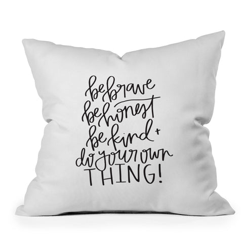 Chelcey Tate Brave Honest Kind Outdoor Throw Pillow