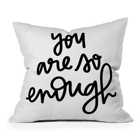 Chelcey Tate You Are So Enough Outdoor Throw Pillow
