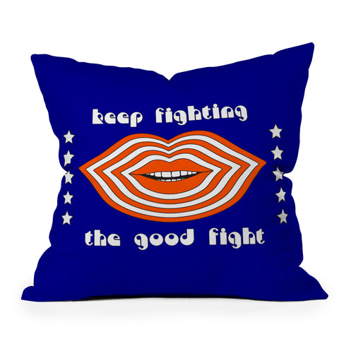 Circa78Designs Keep Fighting the Good Fight Outdoor Throw Pillow