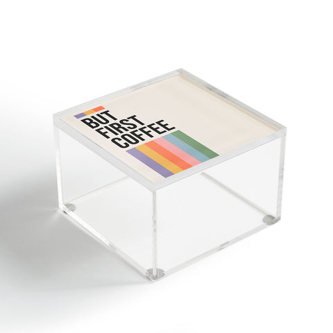 Cocoon Design But First Coffee Retro Colorful Acrylic Box