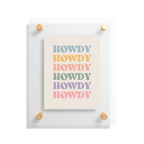 Cocoon Design Howdy Colorful Retro Quote Floating Acrylic Print