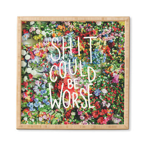 Craft Boner Shit could be worse floral typography Framed Wall Art
