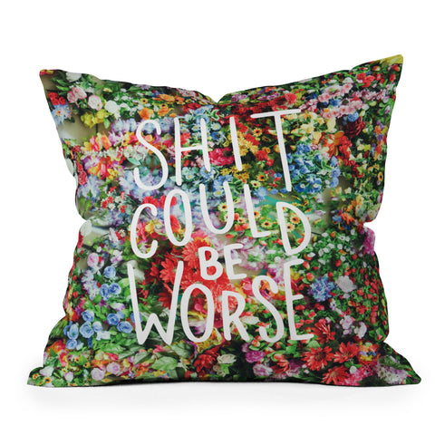 Craft Boner Shit could be worse floral typography Throw Pillow