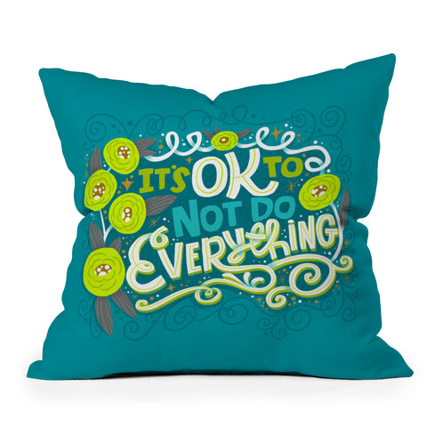 CynthiaF Its OK to Not Do Everything Outdoor Throw Pillow