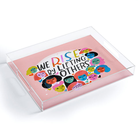 CynthiaF We Rise by Lifting Others Acrylic Tray