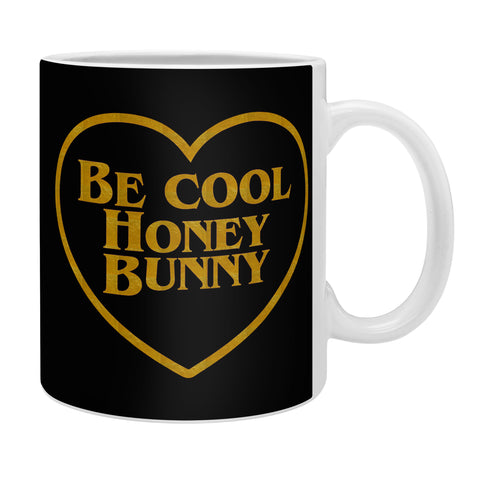 DirtyAngelFace Be Cool Honey Bunny Funny Coffee Mug
