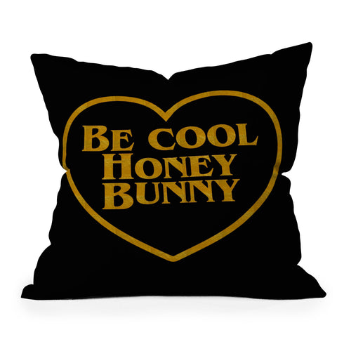 DirtyAngelFace Be Cool Honey Bunny Funny Outdoor Throw Pillow