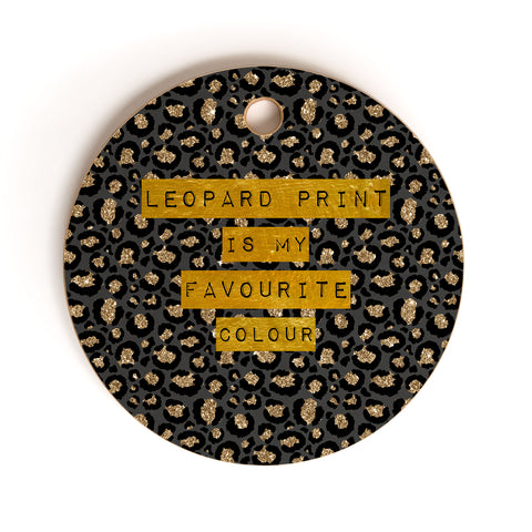 DirtyAngelFace Leopard Print Is My Favourite Cutting Board Round