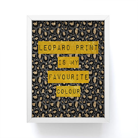 DirtyAngelFace Leopard Print Is My Favourite Framed Mini Art Print