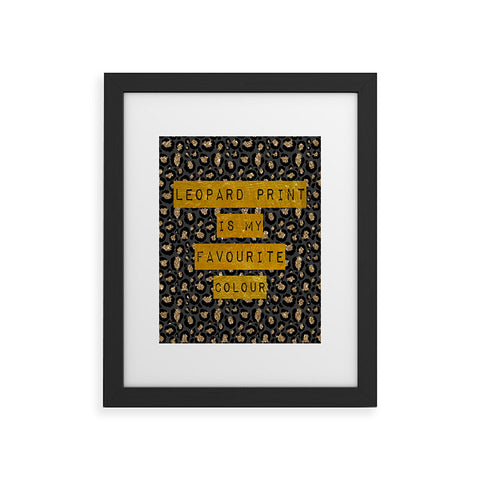 DirtyAngelFace Leopard Print Is My Favourite Framed Art Print
