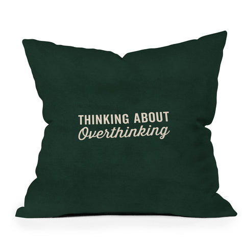 DirtyAngelFace Thinking About Overthinking Outdoor Throw Pillow