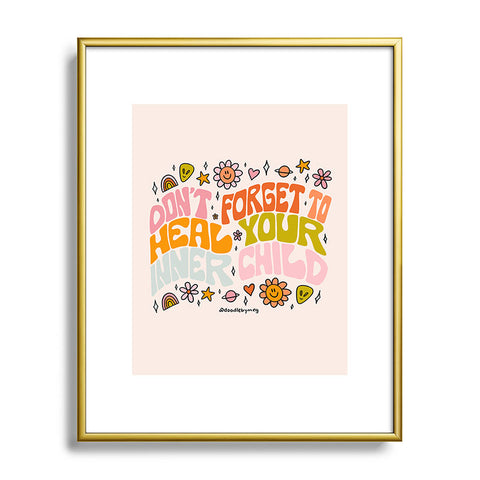 Doodle By Meg Dont Forget to Heal Your Inner Child Metal Framed Art Print