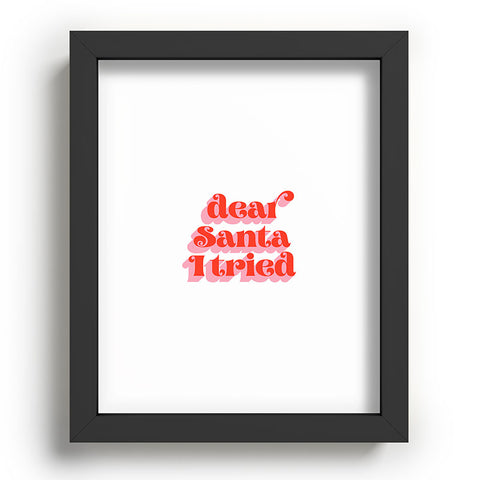 Emanuela Carratoni Dear Santa I tried Recessed Framing Rectangle