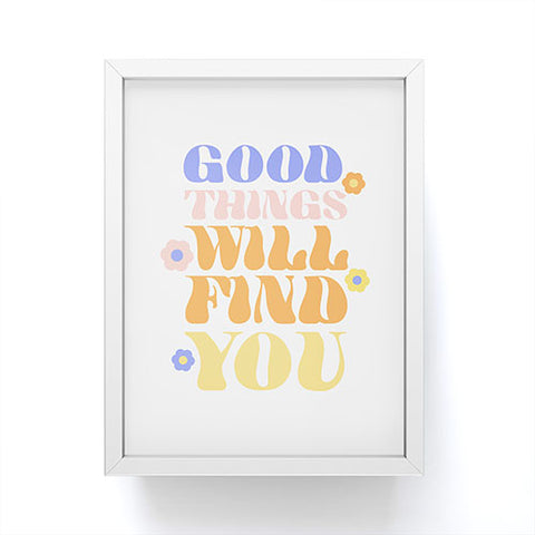 Emanuela Carratoni Good Things will Find You Framed Mini Art Print