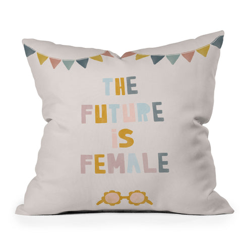 Hello Twiggs The Future is Female Outdoor Throw Pillow