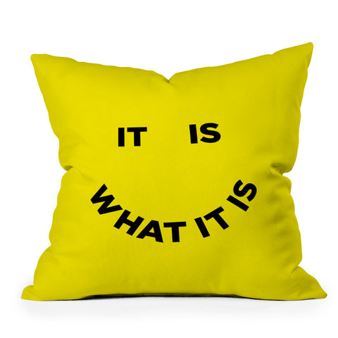 Julia Walck It Is What It Is Outdoor Throw Pillow