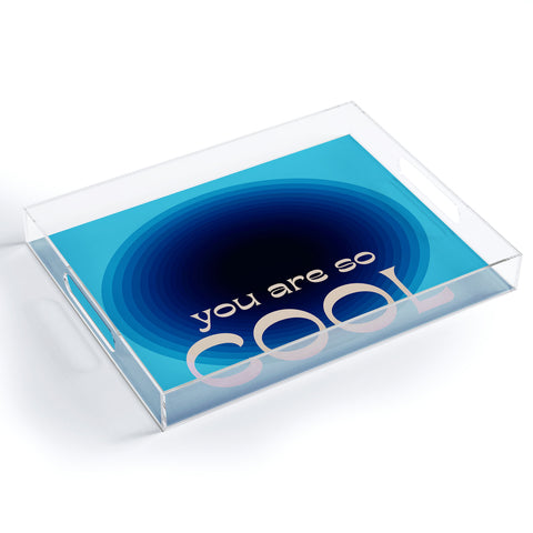 June Journal You Are So Cool Acrylic Tray