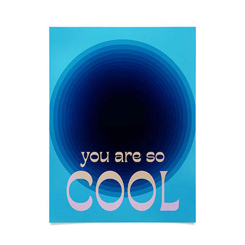 June Journal You Are So Cool Poster
