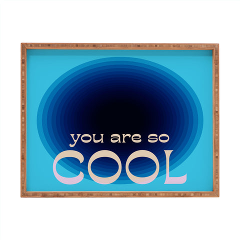 June Journal You Are So Cool Rectangular Tray