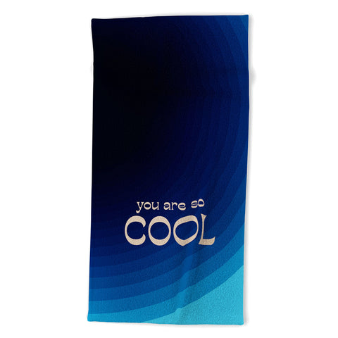 June Journal You Are So Cool Beach Towel
