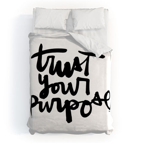 Kal Barteski TRUST your purpose BW Duvet Cover