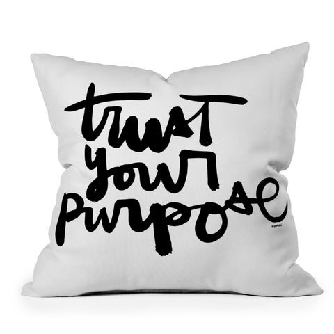 Kal Barteski TRUST your purpose BW Outdoor Throw Pillow