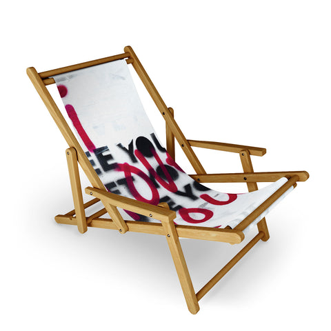 Kent Youngstrom i see you i get you i love you Sling Chair