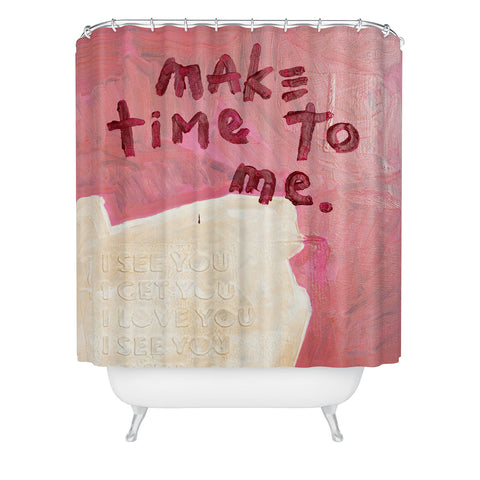 Kent Youngstrom make time to me Shower Curtain