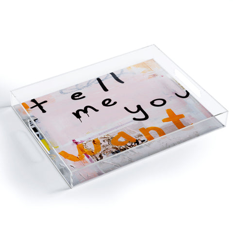 Kent Youngstrom tell me you want me Acrylic Tray