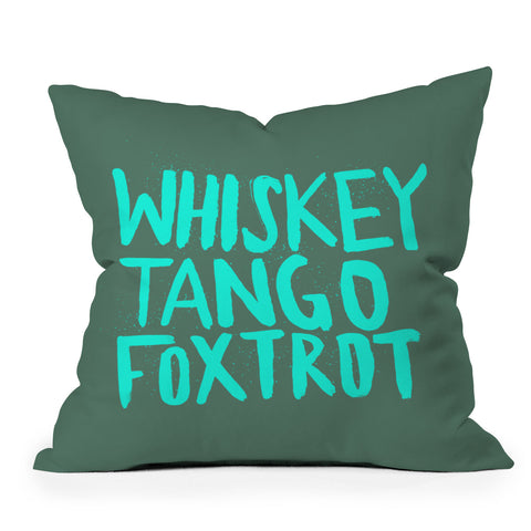 Leah Flores Whiskey Tango Foxtrot Outdoor Throw Pillow