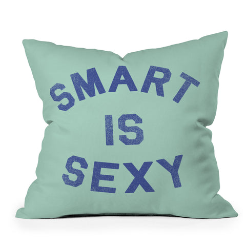 Leeana Benson Smart Is Sexy Outdoor Throw Pillow