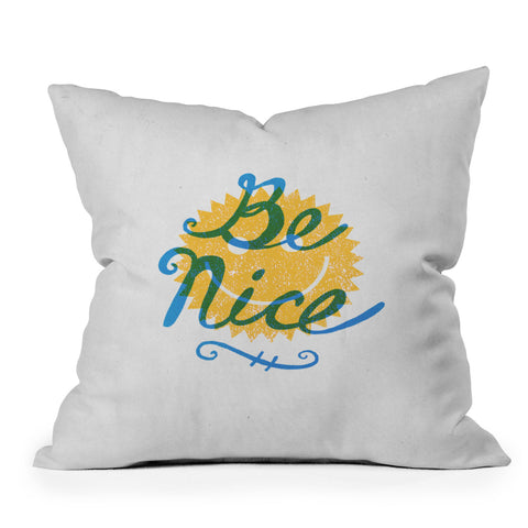 Nick Nelson Be Nice Outdoor Throw Pillow