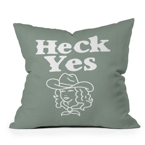 Nick Quintero Heck Yes I Outdoor Throw Pillow